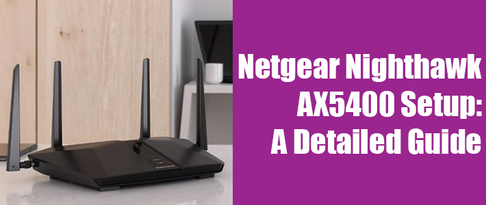 Netgear Nighthawk AX5400 Setup guide