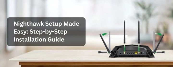 Nighthawk Setup Made Easy: Step-by-Step Installation Guide